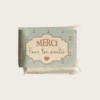MERCI POUR TON AMITIE - SAVON 50 GR